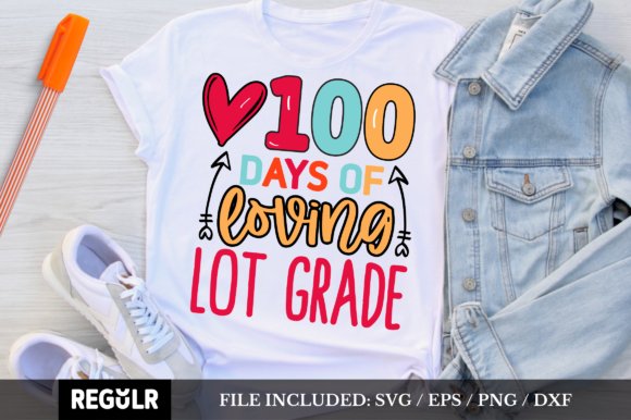 100 Days of Loving Lot Grade SVG: Graphics for Crafts
