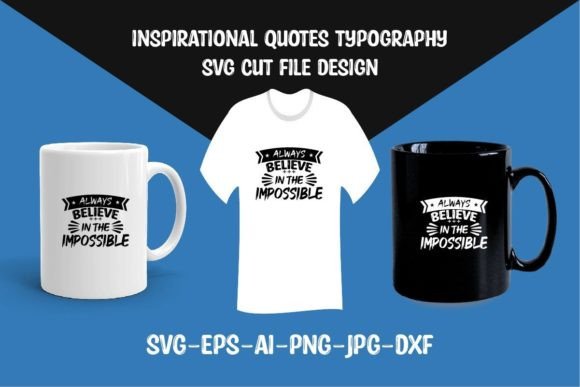 Always Believe in the – SVG Cut File for Crafts & Graphics