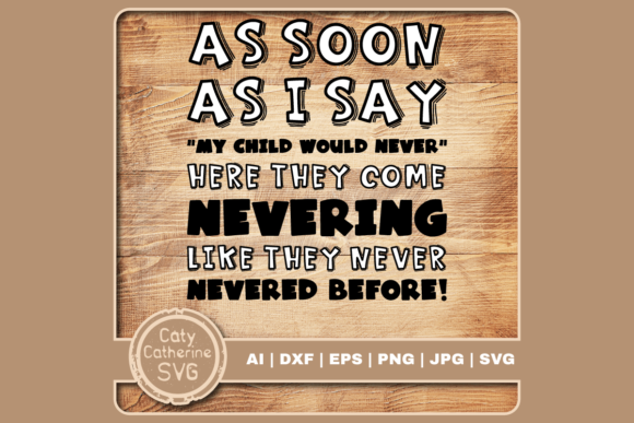 As Soon As I Say My Child Would Never — Graphics & Crafts Asset Review