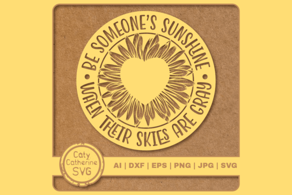 Be Someone’s Sunshine Quote: Graphics & Crafts Asset Review