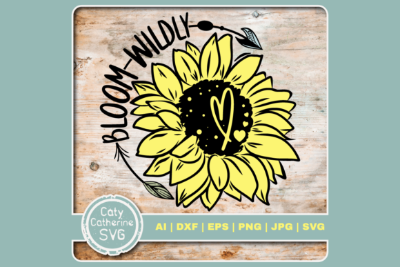 Bloom Wildly Sunflower Quote: Graphics & Crafts Asset Review