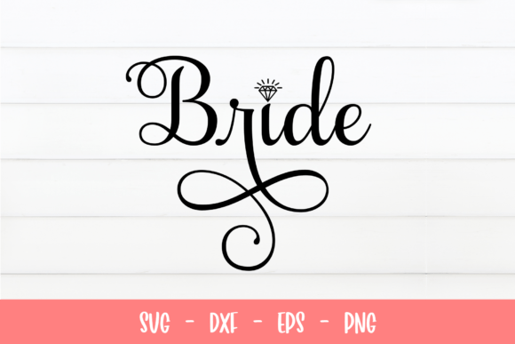 Bride SVG, Bride Sign, Wedding SVG Files