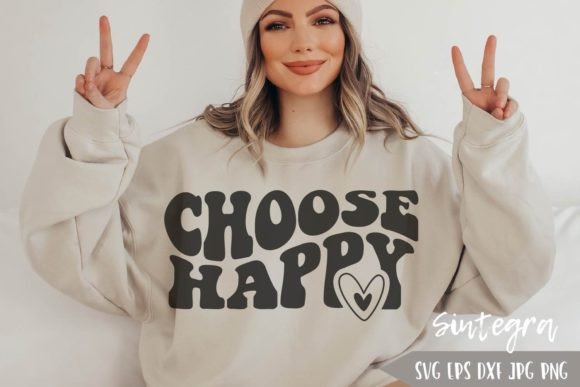 Choose Happy SVG File: Graphics for Crafts & Local Branding