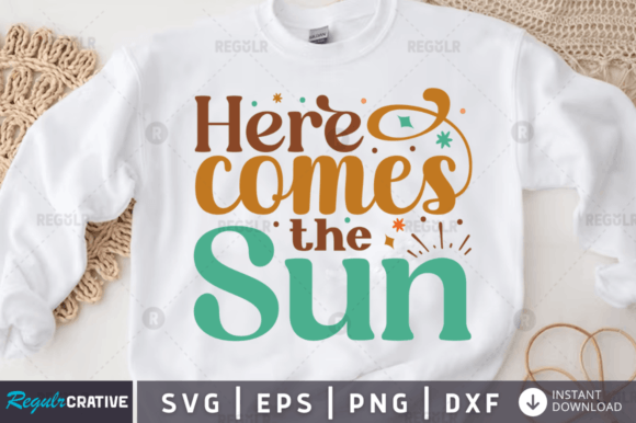 Here Comes the Sun SVG Design: Graphics for Crafts & Local Branding