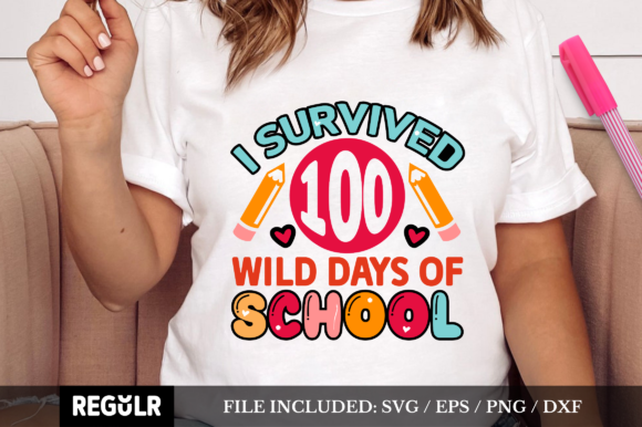 I Survived 100 Wild Days of School SVG — Graphics & Crafts