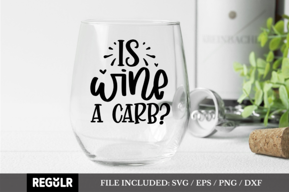 Is Wine a Carb SVG: Graphics for Crafts & Local Branding