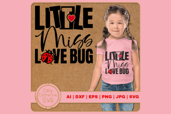 Miss Love Bug Valentine’s Day Quote: Graphics for Crafts & Local Brands
