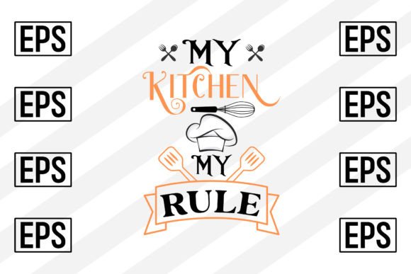 My Kitchen My Rules Craft Design: Graphics for Real Crafts