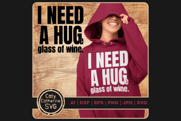 Need a Hug Huge Glass of Wine Funny