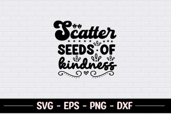 Scatter Seeds of Kindness Graphics for Crafts