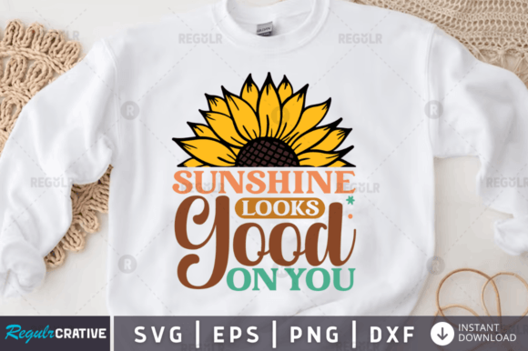Sunshine Looks Good on You SVG Design for Crafts & Graphics