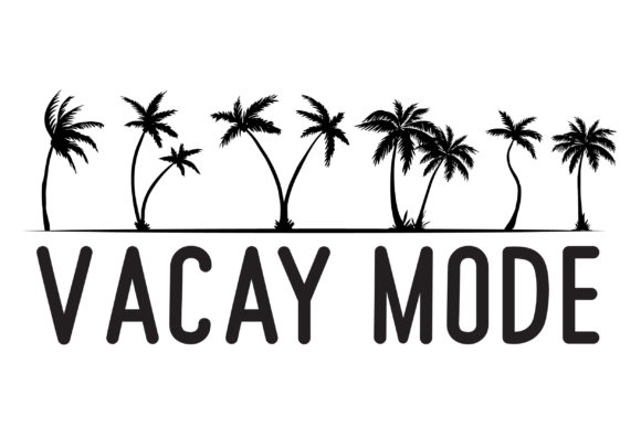 Vacay Mode SVG: Graphics for Crafts & Digital Sellers