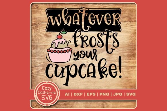 Whatever Frosts Your Cupcake: Fun Graphics for Crafts & Branding